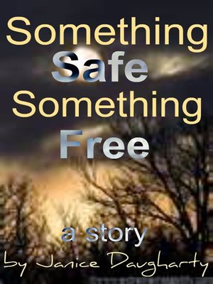 cover image of Something Safe, Something Free